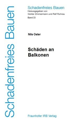 Schäden an Balkonen. von Oster,  Nils, Ruhnau,  Ralf, Zimmermann,  Günter
