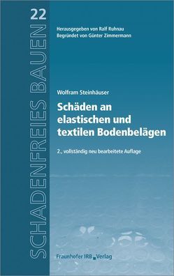 Schäden an elastischen und textilen Bodenbelägen. von Ruhnau,  Ralf, Steinhäuser,  Wolfram