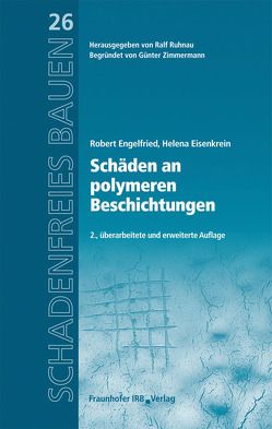 Schäden an polymeren Beschichtungen. von Eisenkrein,  Helena, Engelfried,  Robert, Ruhnau,  Ralf