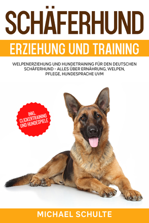 Schäferhund Erziehung und Training von Schulte,  Michael