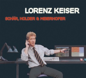 Schär, Holder & Meierhofer von Keiser,  Lorenz