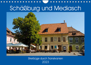 Schäßburg und Mediasch – Streifzüge durch Transilvanien (Wandkalender 2023 DIN A4 quer) von Hegerfeld-Reckert,  Anneli