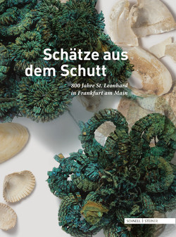 Schätze aus dem Schutt von Schmitt,  Bettina, Smit,  Verena