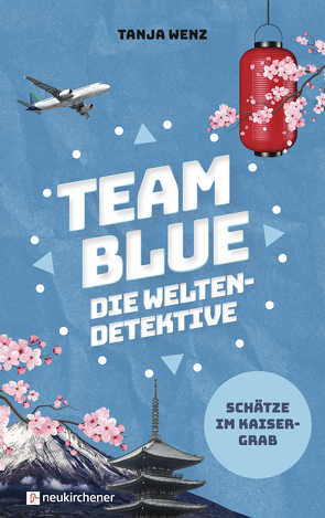 Team Blue – Die Weltendetektive 1 – Schätze im Kaisergrab von Wenz,  Tanja