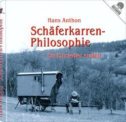 Schäferkarren-Philosophie von Anthon,  Hans