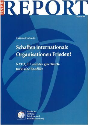 Schaffen internationale Organisationen Frieden? von Dembinski,  Matthias