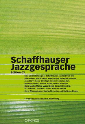 Schaffhauser Jazzgespräche von Rentsch,  Christian, Röllin,  Urs