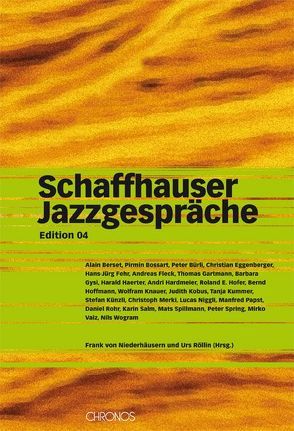 Schaffhauser Jazzgespräche von Niederhäusern,  Frank von, Röllin,  Urs