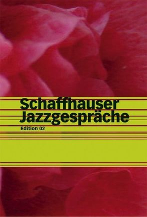 Schaffhauser Jazzgespräche von Landolt,  Patrik, Röllin,  Urs