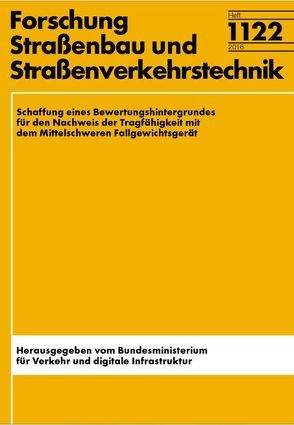 Schaffung eines Bewertungshintergrundes für den Nachweis der Tragfähigkeit mit dem Mittelschweren Fallgewichtsgerät von Bräu,  Gerhard, Vogt,  Stefan