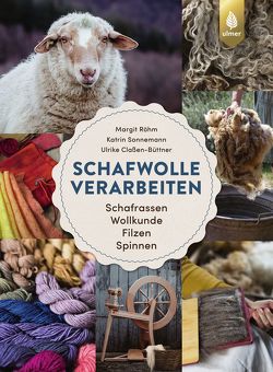 Schafwolle verarbeiten von Claßen-Büttner,  Ulrike, Röhm,  Margit, Sonnemann,  Katrin