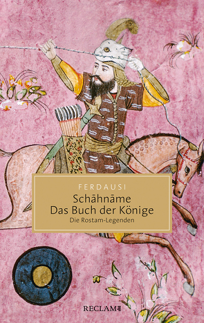 Schāhnāme – Das Buch der Könige von Ehlers,  Jürgen, Ferdausi,  Abu´l-Qasem