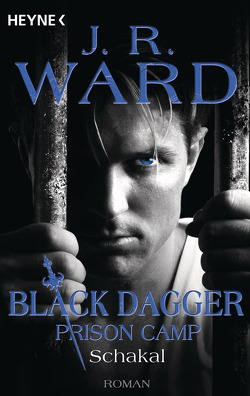 Schakal – Black Dagger Prison Camp 1 von Ward,  J. R., Witzemann,  Dorothee