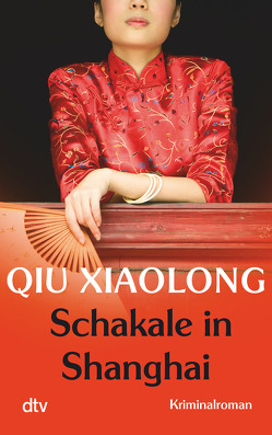 Schakale in Shanghai von Hornfeck,  Susanne, Qiu,  Xiaolong