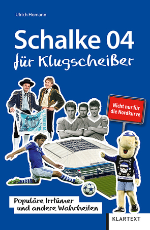 Schalke 04 für Klugscheißer von Homann,  Ulrich