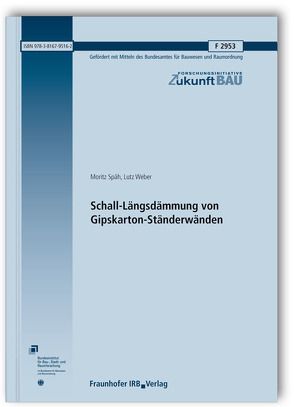 Schall-Längsdämmung von Gipskarton-Ständerwänden. von Späh,  Moritz, Weber,  Lutz