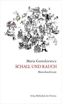 Schall und Rauch von Genböck,  Reinhold, Gornikiewicz,  Maria