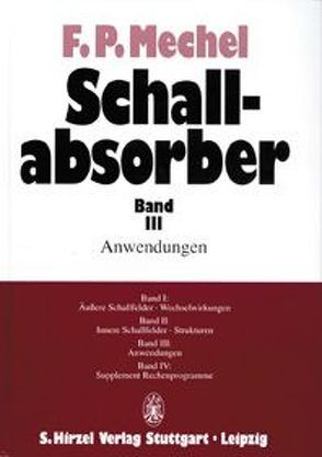 Schallabsorber Band III: von Mechel,  Fridolin P.