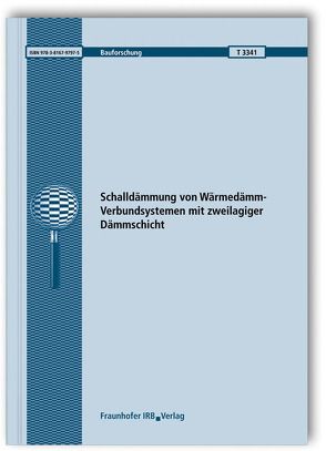 Schalldämmung von Wärmedämm-Verbundsystemen mit zweilagiger Dämmschicht. von Kaltbeitzel,  Bernd, Weber,  Lutz