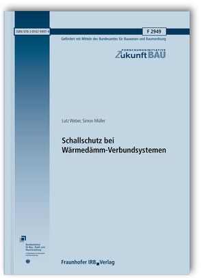 Schallschutz bei Wärmedämm-Verbundsystemen. von Müller,  Simon, Weber,  Lutz