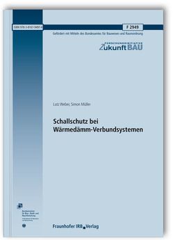 Schallschutz bei Wärmedämm-Verbundsystemen. von Müller,  Simon, Weber,  Lutz