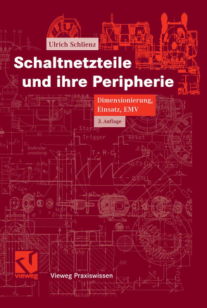 Schaltnetzteile und ihre Peripherie von Schlienz,  Ulrich