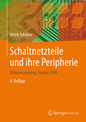 Schaltnetzteile und ihre Peripherie von Schlienz,  Ulrich