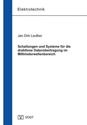 Schaltungen und Systeme für die drahtlose Datenübertragung im Millimeterwellenbereich von Leufker,  Jan Dirk