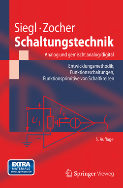 Schaltungstechnik – Analog und gemischt analog/digital von Siegl,  Johann, Zocher,  Edgar