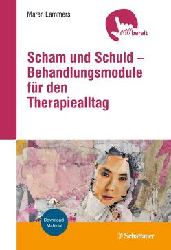 Scham und Schuld – Behandlungsmodule für den Therapiealltag von Lammers,  Maren
