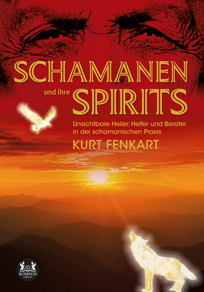 Schamanen und ihre Spirits von Fenkart,  Kurt