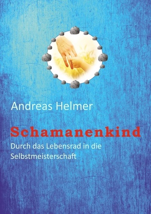 Schamanenkind von Helmer,  Andreas