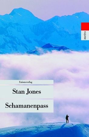 Schamanenpass von Friedrich,  Peter, Jones,  Stan