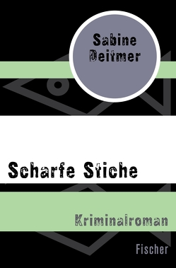 Scharfe Stiche von Deitmer,  Sabine
