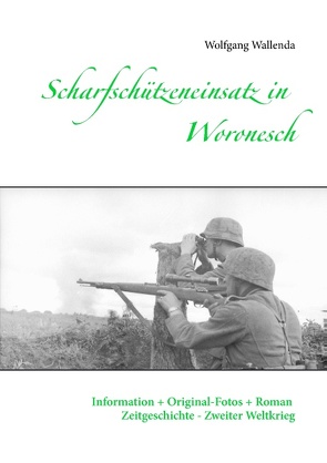 Scharfschützeneinsatz in Woronesch von Wallenda,  Wolfgang