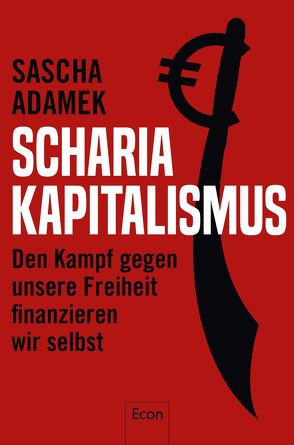 Scharia-Kapitalismus von Adamek,  Sascha