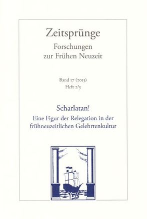 Scharlatan! Eine Figur der Relegation in der frühneuzeitlichen Gelehrtenkultur von Asmussen,  Tina, Rößler,  Hole