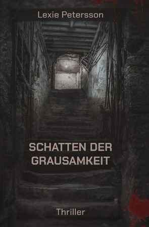 Schatten der Grausamkeit von Petersson,  Lexie