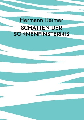 Schatten der Sonnenfinsternis von Reimer,  Hermann