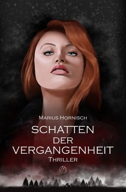 Schatten der Vergangenheit von Hornisch,  Marius