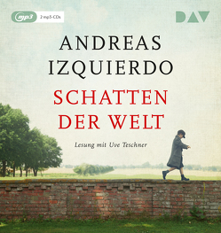 Schatten der Welt von Izquierdo,  Andreas, Teschner,  Uve