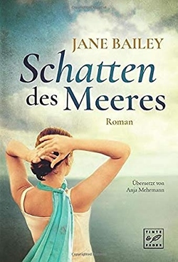 Schatten des Meeres von Bailey,  Jane, Mehrmann,  Anja