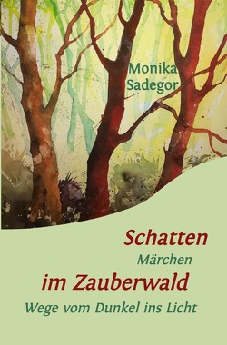 Schatten im Zauberwald von Sadegor,  Monika