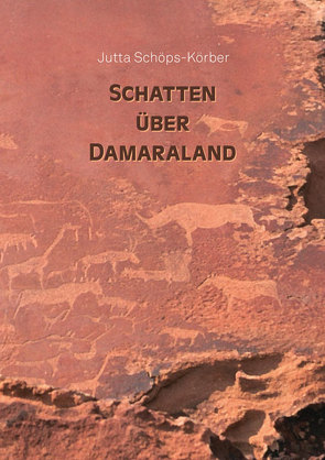 Schatten über Damaraland von Schöps-Körber,  Jutta