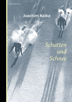 Schatten und Schnee von Kalka,  Joachim