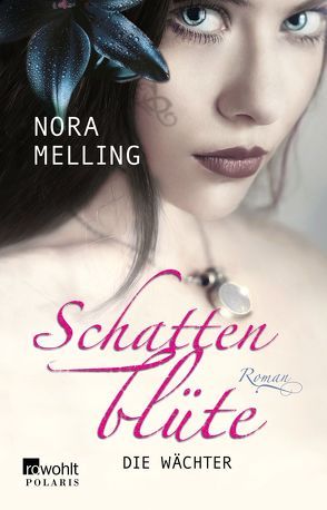 Schattenblüte: Die Wächter von Melling,  Nora