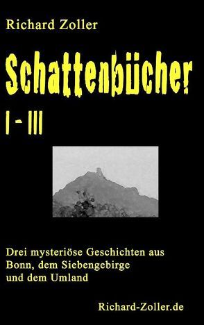 Schattenbücher I-III von Zoller,  Richard