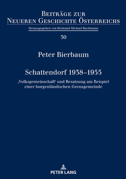 Schattendorf 1938–1955 von Bierbaum,  Peter