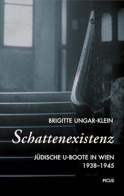 Schattenexistenz von Ungar-Klein,  Brigitte