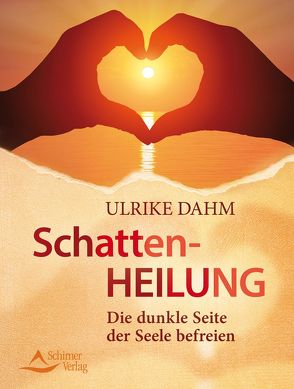 Schattenheilung von Dahm,  Ulrike